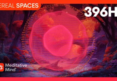 396 Hz | Let GO Guilt & FEAR | ROOT Chakra Unblock | ETHEREAL SPACES™ Series
